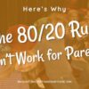 The 80/20 Rule Doesn’t Work for Parenting